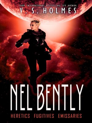 cover image of Nel Bently Box Set Books 1-3 (Heretics, Fugitives, Emissaries)